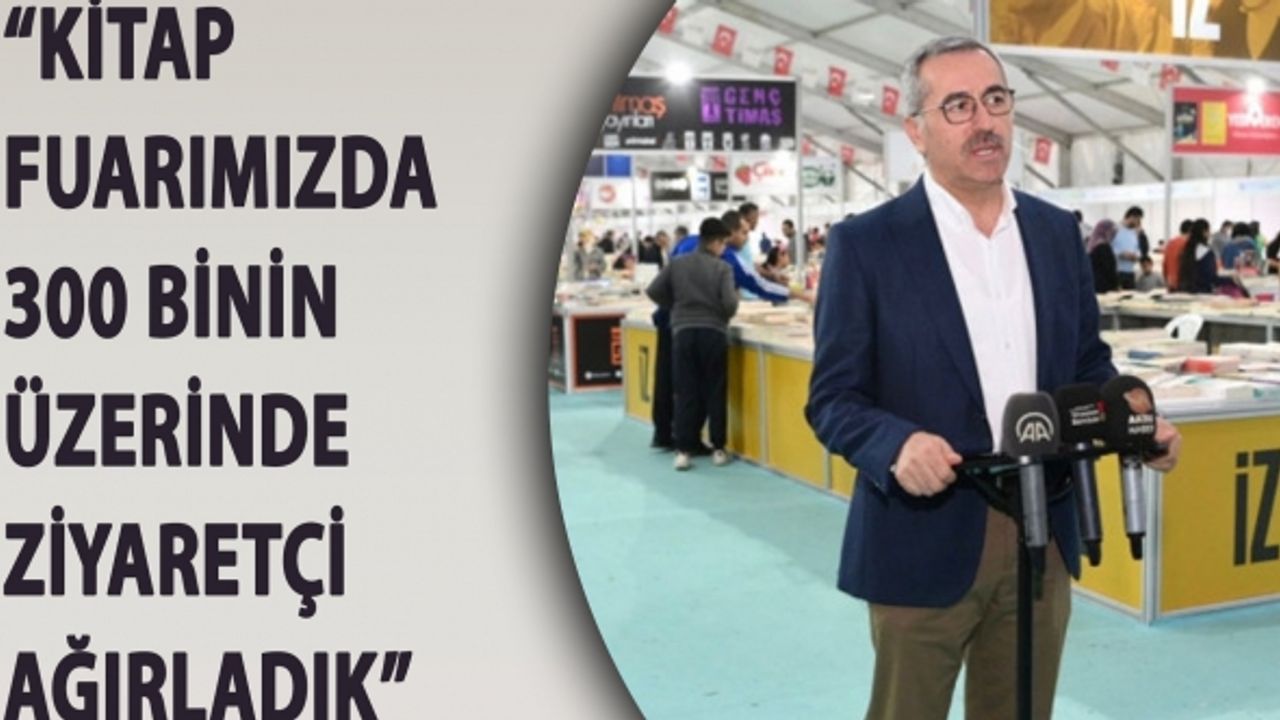 “Kitap Fuarımızda 300 Binin Üzerinde Ziyaretçi Ağırladık”