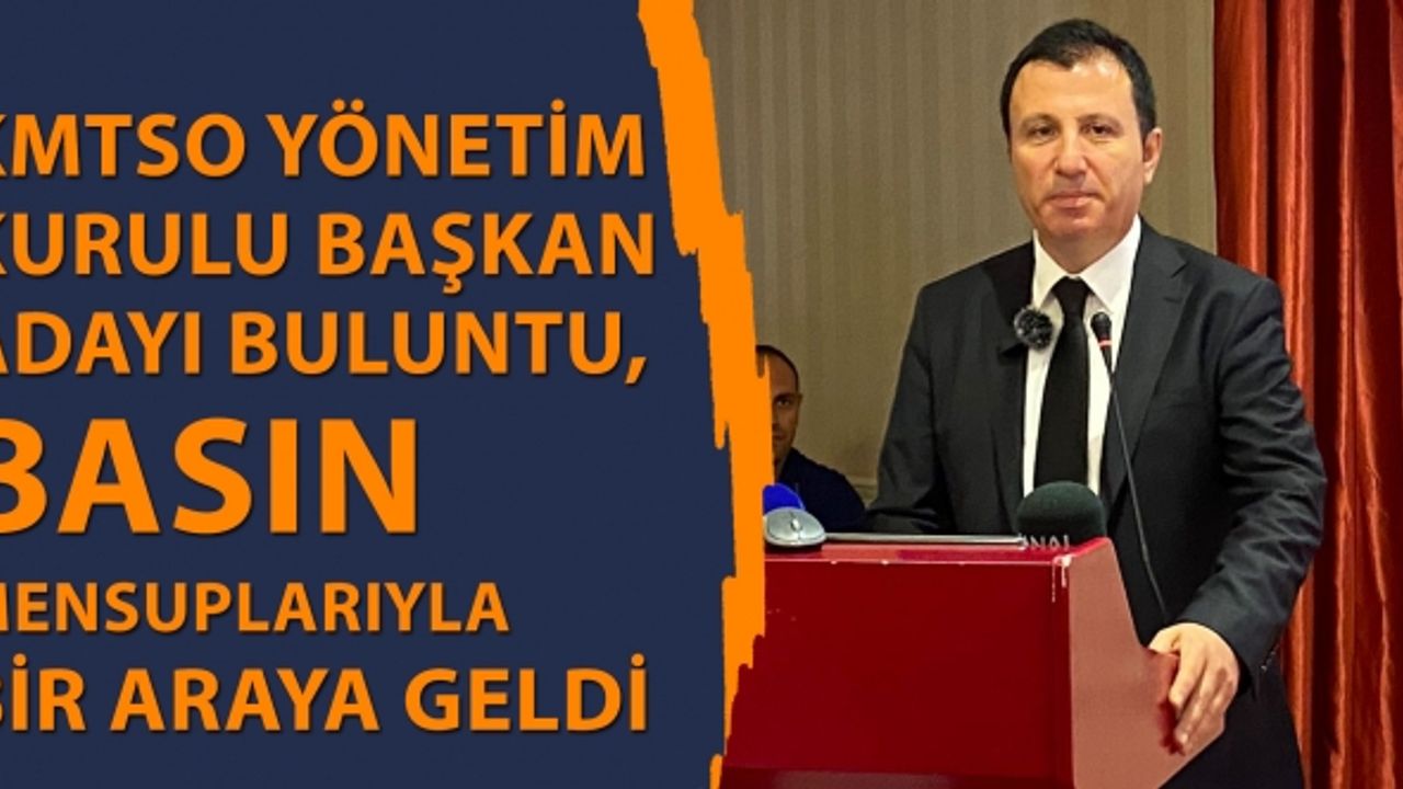 KMTSO Yönetim Kurulu Başkan Adayı Buluntu, Basın Mensuplarıyla Bir Araya Geldi