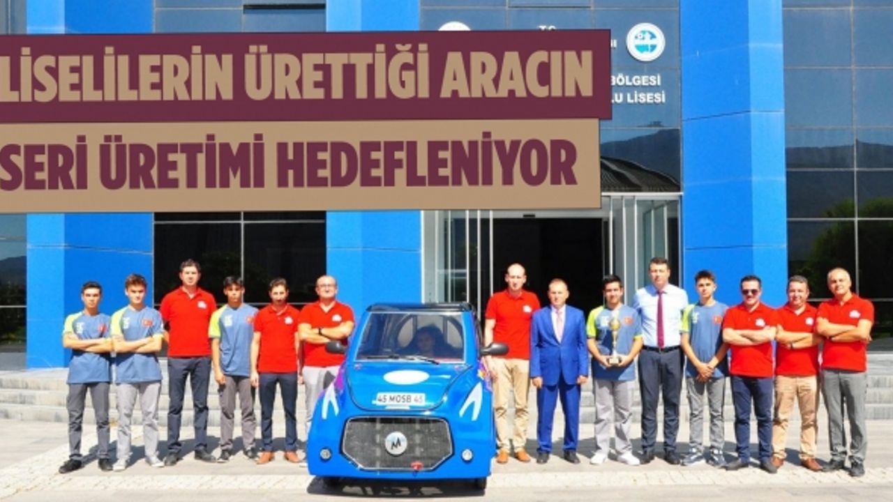 Liselilerin ürettiği aracın seri üretimi hedefleniyor