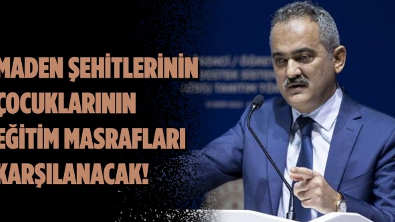 Maden şehitlerinin çocuklarının eğitim masrafları karşılanacak