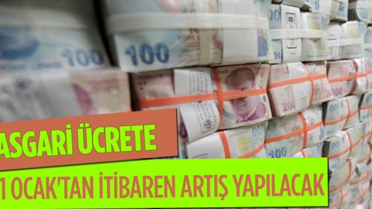 Milyonlarca çalışanın gözü asgari ücrete 1 Ocak'tan itibaren yapılacak artışa çevrildi