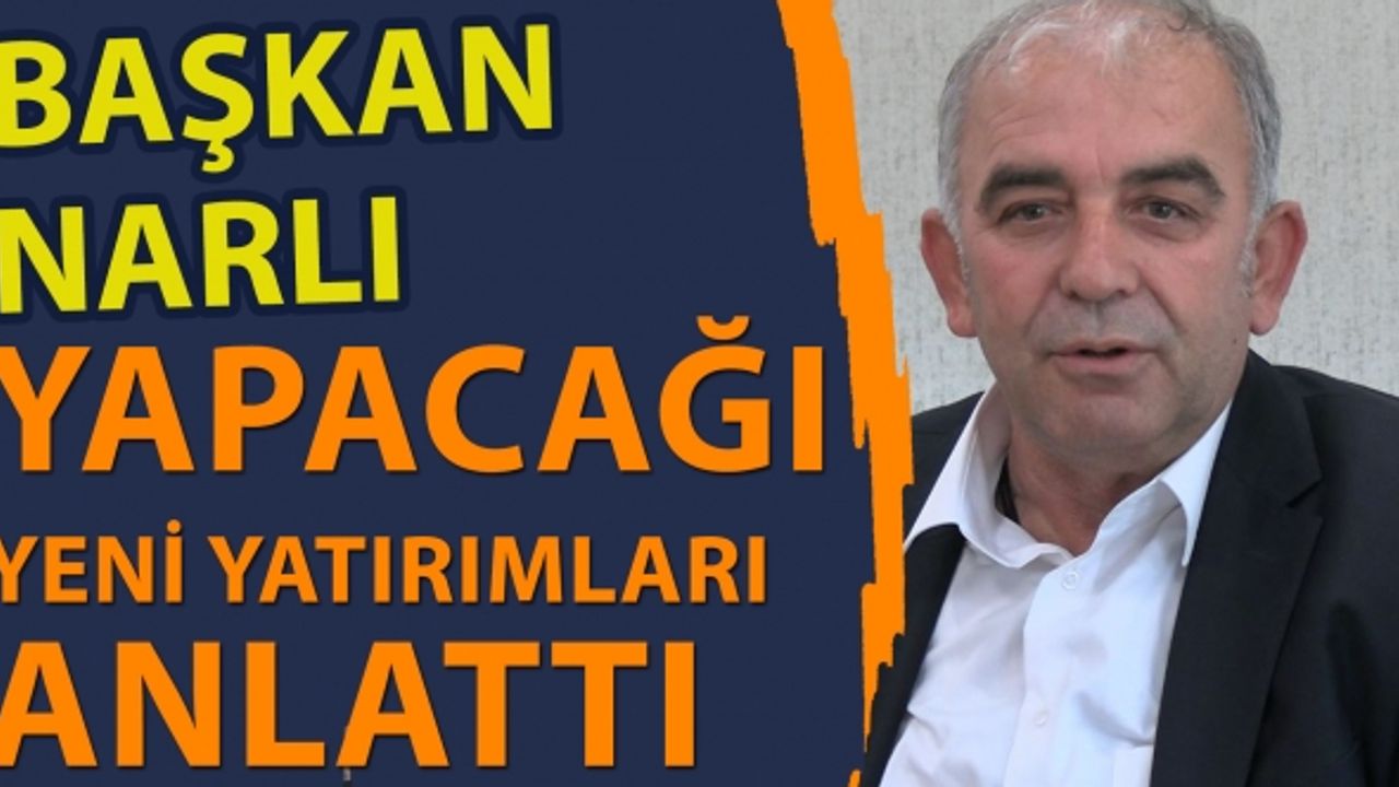 Narlı, Kahramanmaraş’a yapacağı yeni yatırımları anlattı