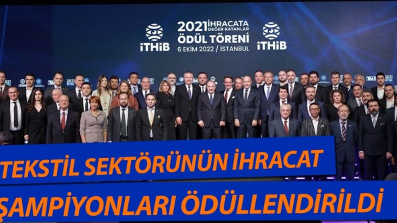 Tekstil sektörünün ihracat şampiyonları ödüllendirildi
