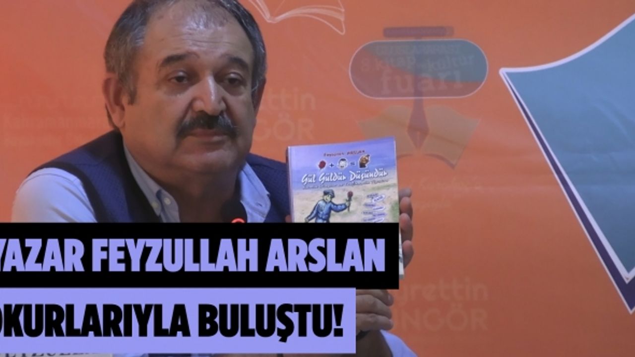 Yazar Feyzullah Arslan “Kitap ve Kültür Fuarı”nda okurlarıyla buluştu!