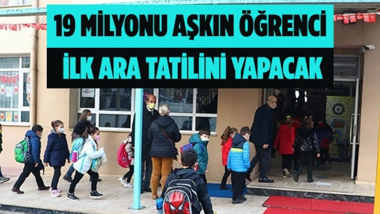 19 Milyonu Aşkın Öğrenci İlk Ara Tatilini Yapacak
