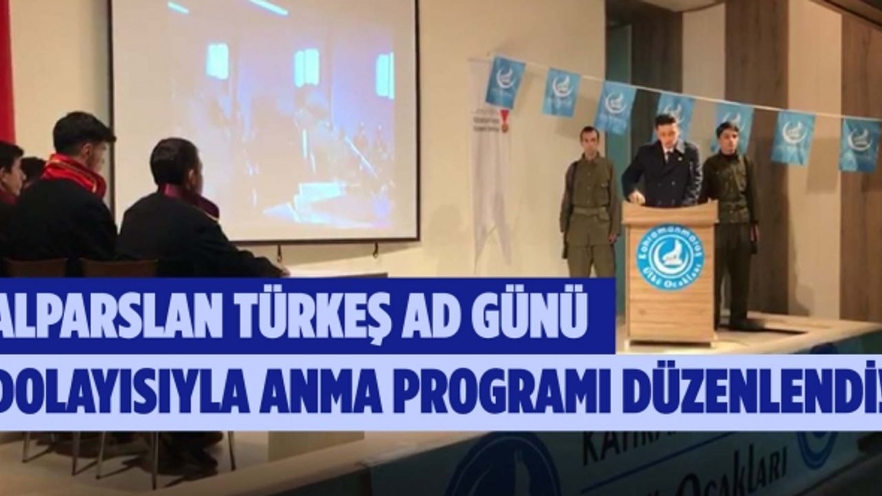 Alparslan Türkeş Ad Günü dolayısıyla anma programı düzenlendi!