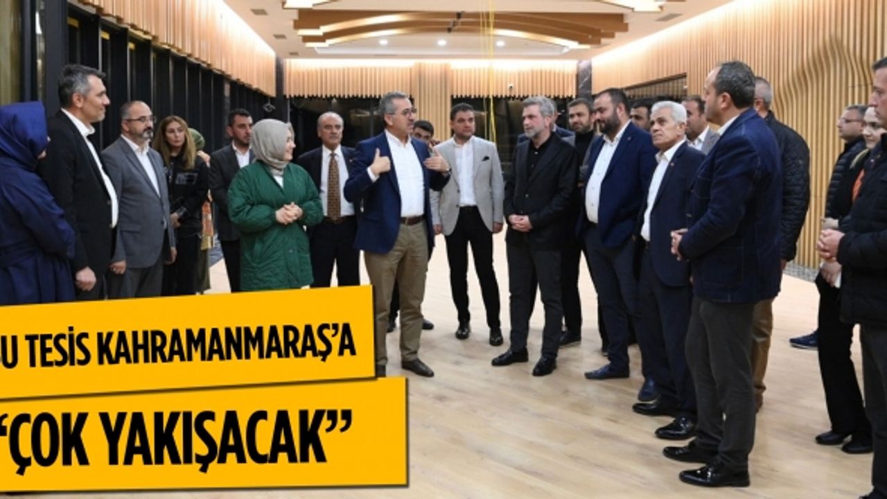 Başkan Güngör: “Kahramanmaraş’ımıza Çok Yakışacak Bir Tesis”