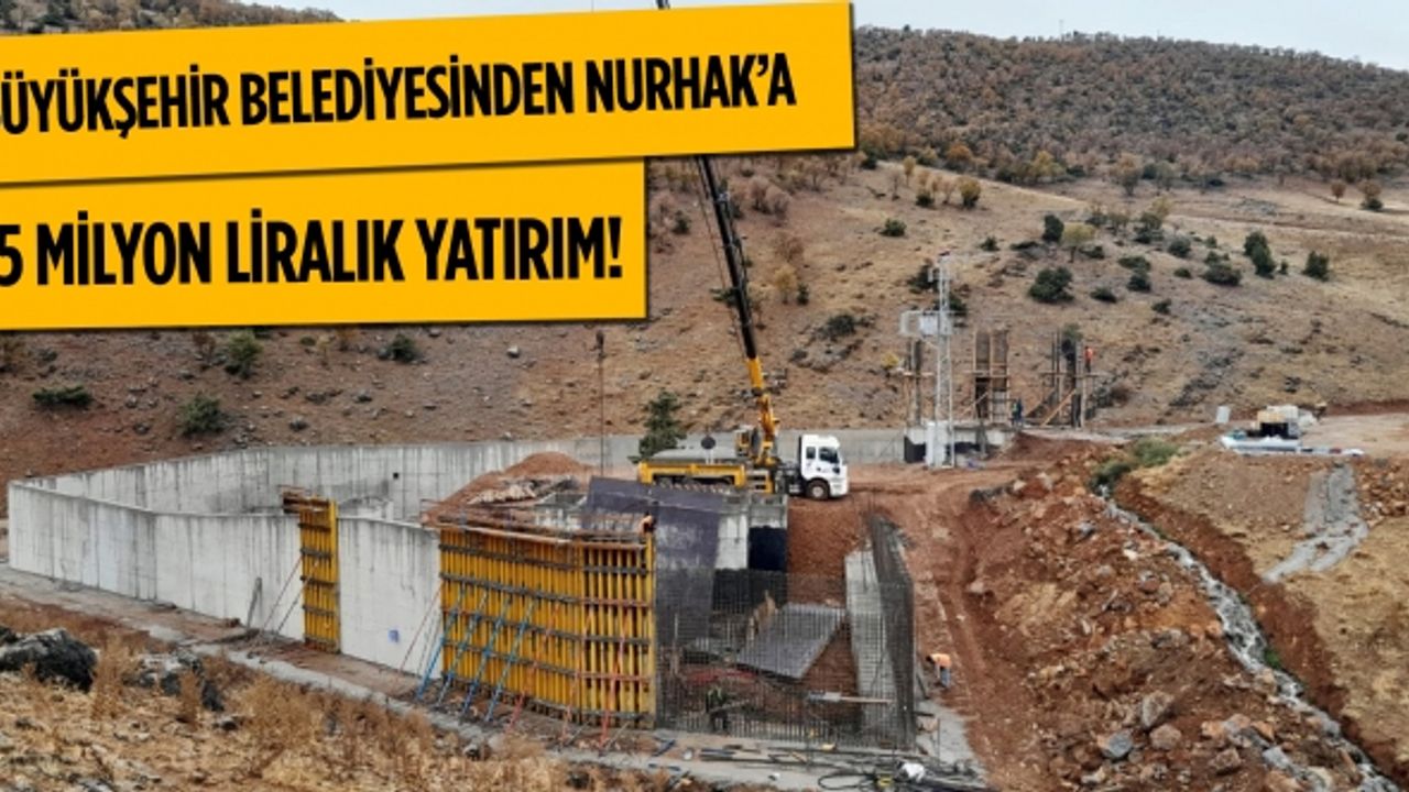 Büyükşehir Belediyesi tarafından Nurhak’ta yaklaşık 35 Milyon TL’lik yatırımla hayata geçiriliyor!