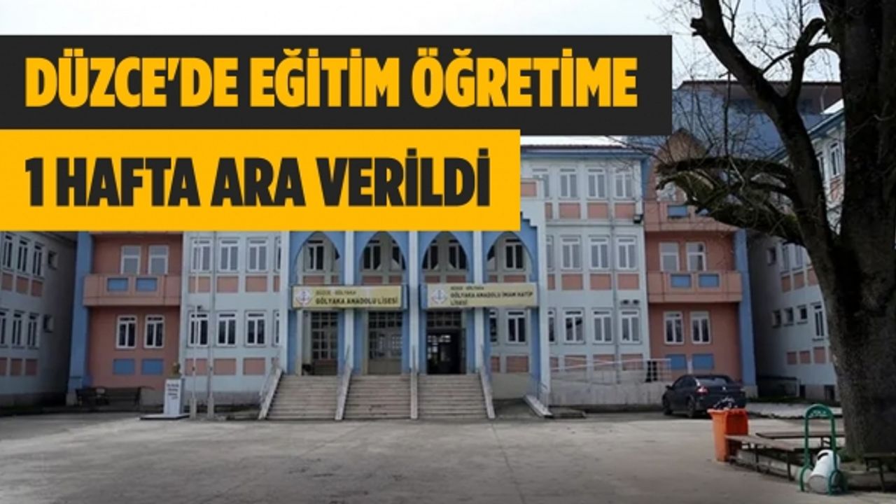 Düzce'de eğitim öğretime 1 hafta ara verildi