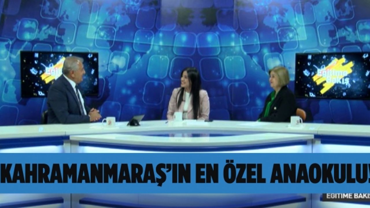Eğitime Bakış’ta Özel Erdoğanyılmaz anaokulu konuşuldu
