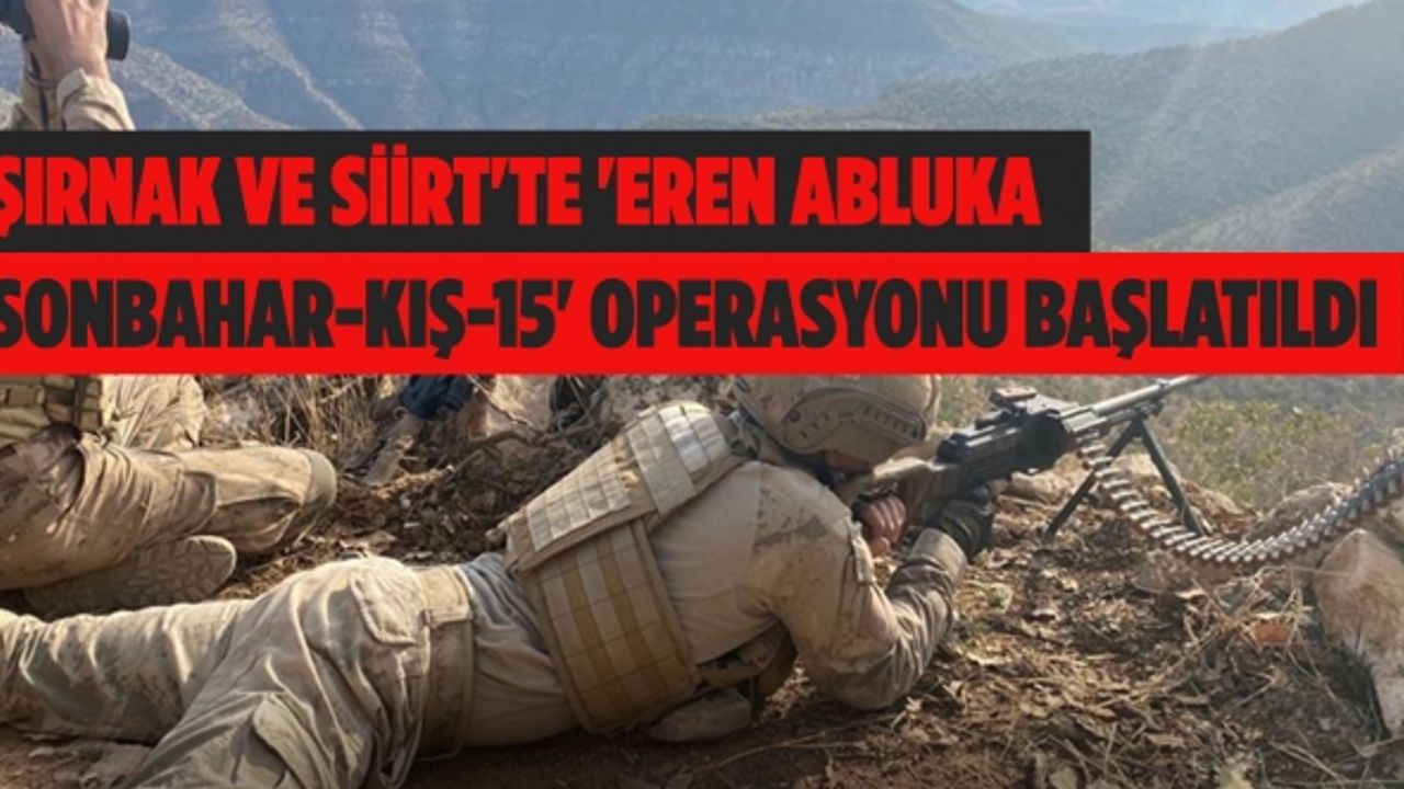 Şırnak ve Siirt'te 755 personelin katılımıyla operasyon başlatıldı