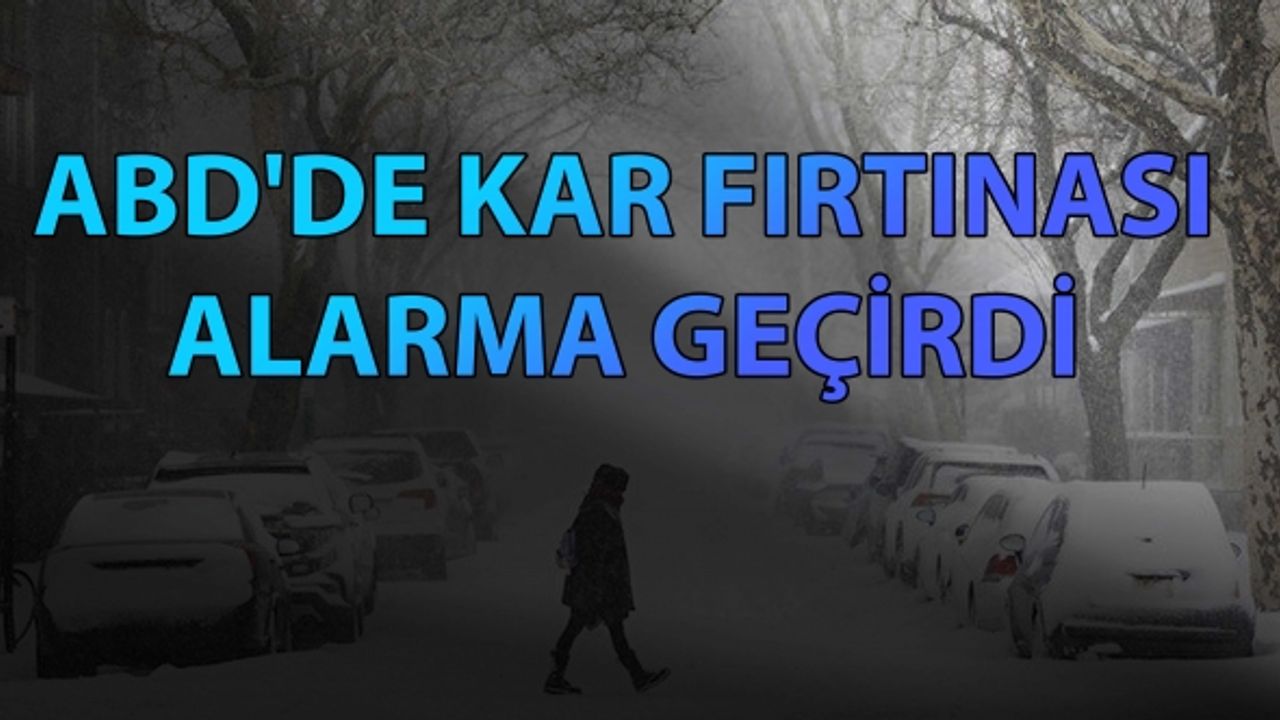 ABD nesilde bir kez görülebilecek kış fırtınasıyla mücadele ediyor