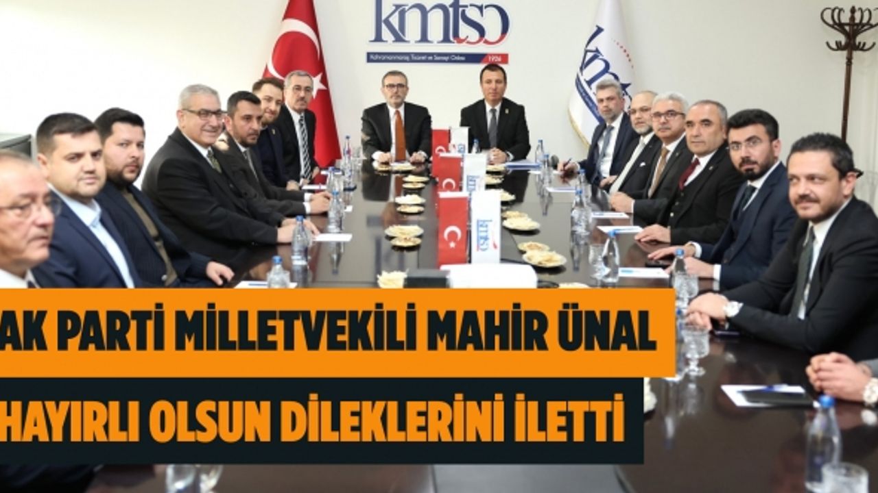 AK Parti Kahramanmaraş Milletvekili Mahir Ünal’dan Ziyaret