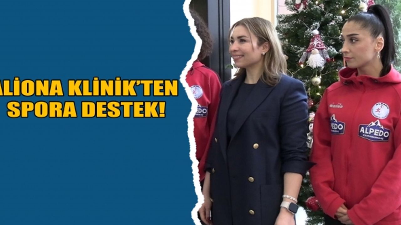Alpedo Kahramanmaraş Kadın Voleybol Takımı Sporcuları Aliona Klinik’e ziyaret gerçekleştirdi