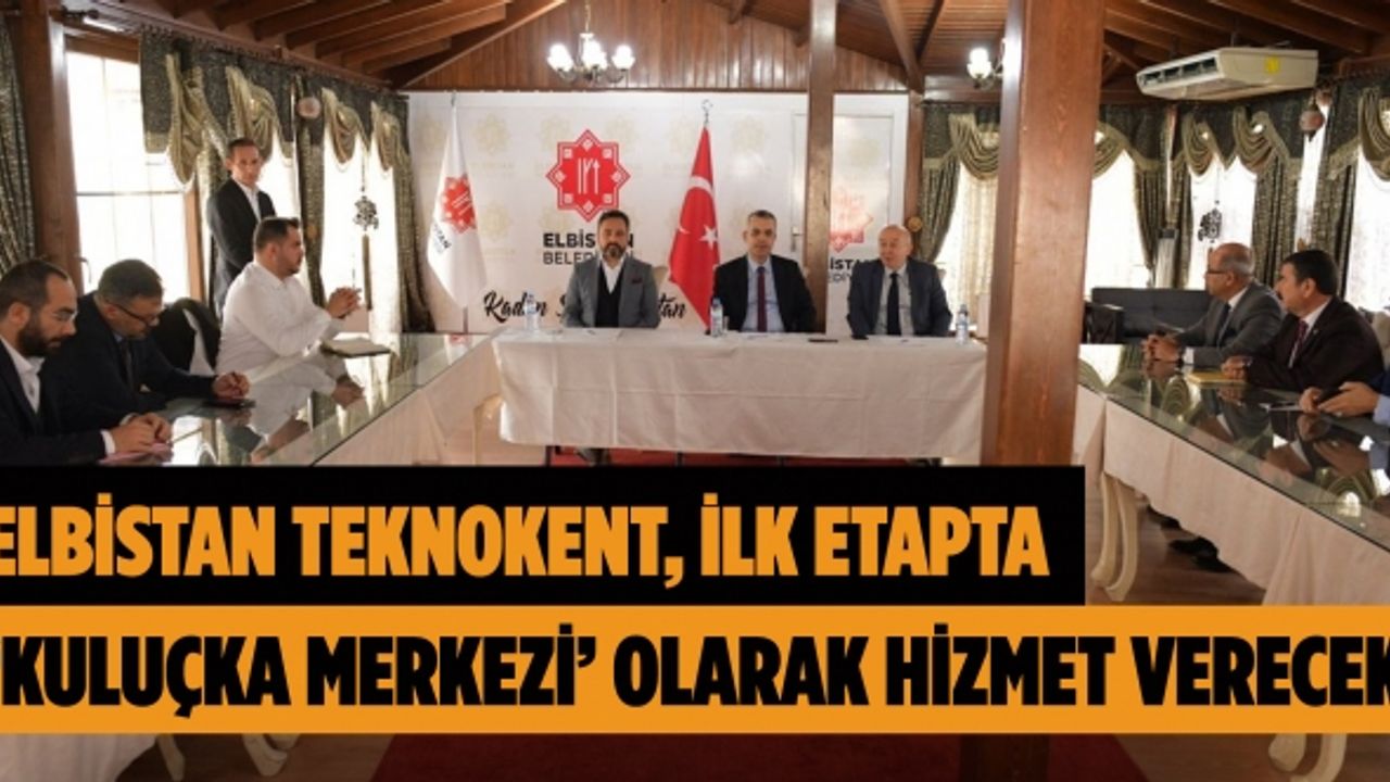 Elbistan’da Teknokent Kurulması İçin Çalışma Başlatıldı