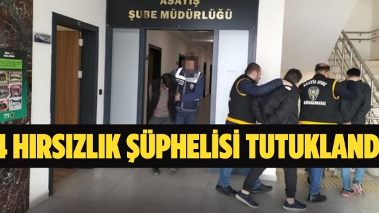 Kahramanmaraş'ta gözaltına alınan 4 şüpheli tutuklandı