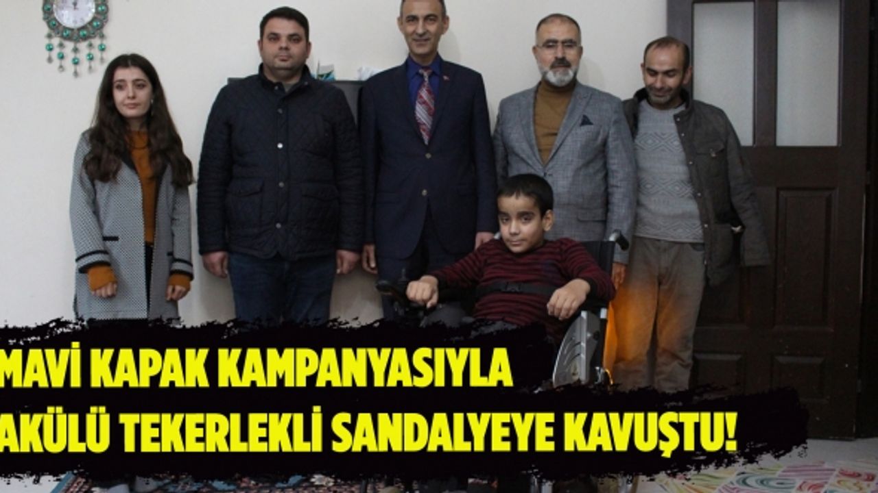 Mavi kapak kampanyasıyla akülü tekerlekli sandalyeye kavuştu!