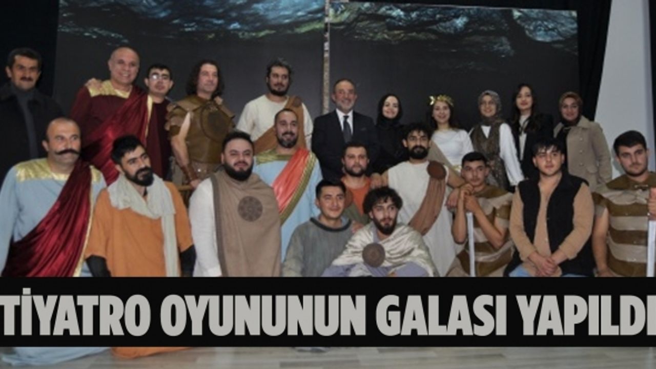 “Tevhidin Sırrı Eshab-ı Kehf” Tiyatro Oyununun Galası Yapıldı