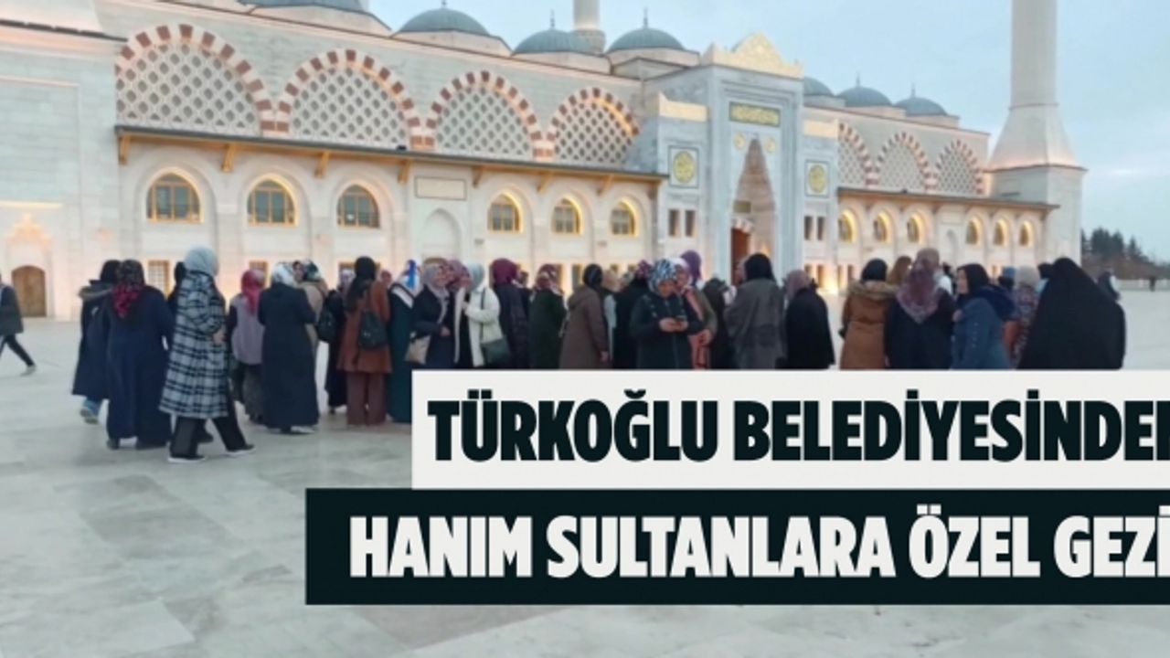Türkoğlu Belediyesi tarafından İstanbul gezisinin 11. Turu düzenlendi
