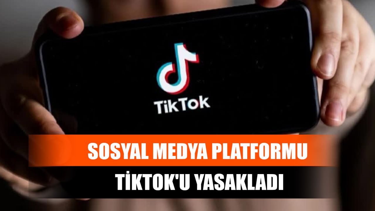 Sosyal Medya Platformu Tiktok'u Yasakladı
