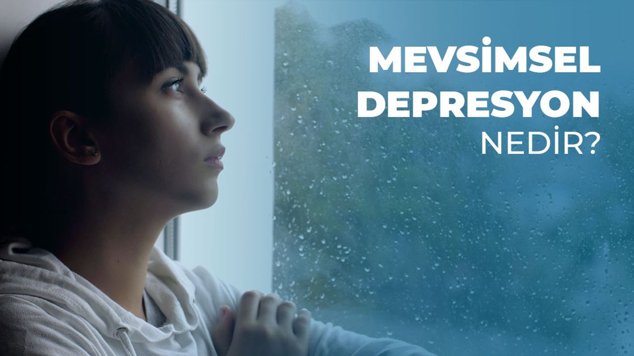 Mevsimsel depresyonun belirtileri nelerdir?