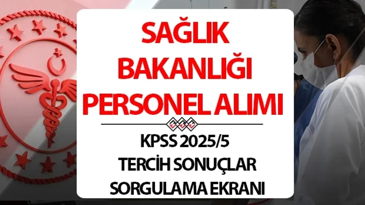 ÖSYM KPSS 2025/5 Sağlık Bakanlığı personel alımı sonuçları