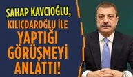 Kemal Kılıçdaroğlu ile görüşen Merkez Bankası Başkanı Şahap Kavcıoğlu’ndan açıklama!