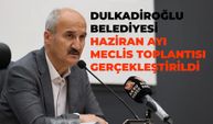 Dulkadiroğlu Belediyesi  Meclis Toplantısı Gerçekleştirildi