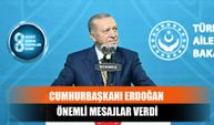 Cumhurbaşkanı Erdoğan Önemli Mesajlar Verdi