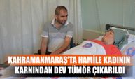 Kahramanmaraş'ta Hamile Kadının Karnından Dev Tümör Çıkarıldı