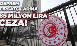 Deprem fırsatçılarına 85 milyon lira ceza