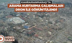 Kahramanmaraş'ta arama kurtarma çalışmaları