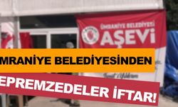 Ümraniye Belediyesinden Depremzedeler İftar!