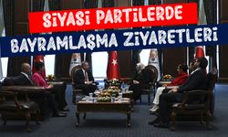 Siyasi partilerde bayramlaşma ziyaretleri