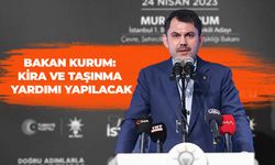 Bakan Kurum: Kira ve Taşınma Yardımı Yapılacak