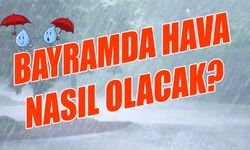 Bayramda Hava Nasıl Olacak?