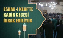 Eshab-I Kehf'te Kadir Gecesi İdrak Ediliyor