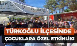 Türkoğlu İlçesinde Çocuklara Özel Etkinlik!