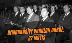 Demokrasiye vurulan darbe: 27 Mayıs