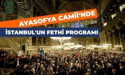 Ayasofya Camii'nde İstanbul'un fethi programı