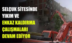 Selçuk Sitesinde Yıkım ve Enkaz Kaldırma Çalışmaları Devam Ediyor