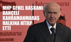 MHP Genel Başkanı Bahçeli Kahramanmaraş Halkına Hitap Etti