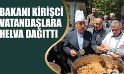 Bakanı Kirişci Vatandaşlara Helva Dağıttı