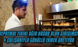 Depremde fırını ağır hasar alan girişimci 4 çalışanıyla gönüllü ekmek üretiyor