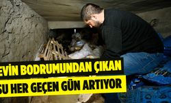 Evin bodrumundan çıkan su her geçen gün artıyor