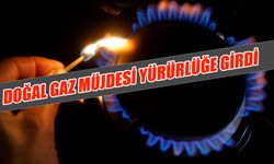 Doğal Gaz Müjdesi Yürürlüğe Girdi