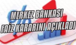 Merkez Bankası faiz kararını açıkladı