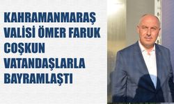 Kahramanmaraş Valisi Ömer Faruk Coşkun Vatandaşlarla Bayramlaştı