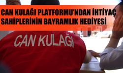 Can Kulağı Platformu’ndan İhtiyaç Sahiplerinin Bayramlık Hediyesi