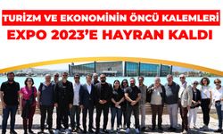 Turizm Ve Ekonominin Öncü Kalemleri Expo 2023’e Hayran Kaldı